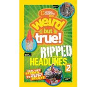 Weird But True Ripped from the Headlines 2 (Tascabile) Weird But True