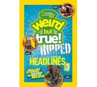 Weird But True Ripped from the Headlines 3 (Tascabile) Weird But True