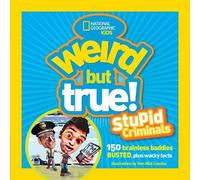 Weird But True: Stupid Criminals (Tascabile) Weird But True