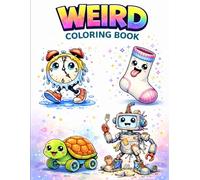 Weird Coloring Book for Kids: 50 Funny & Crazy Characters to Color - Silly, Creative and Unique Designs for Kids Ages 4-10