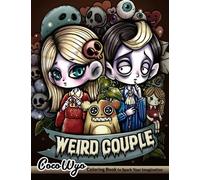 Weird Couple: Coloring Book Features Spooky Adorable Characters, Cute Love Story and More for Stress Relief & Relaxation