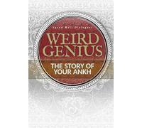 Weird Genius: The Story of Your Ankh
