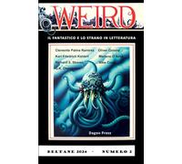 WEIRD: il fantastico e lo strano in letteratura - n. 2