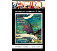 WEIRD: il fantastico e lo strano in letteratura - n. 4