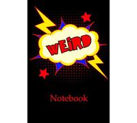 Weird Notebook Black: An out-of-the-box notebook and scatch book for extraordinary thinkers