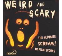Weird & Scary - Ultimate Scream in Film Scores