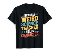 Weird Science Teacher Builds Character Maglietta