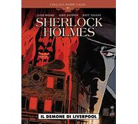 Weird tales 32 - sherlock holmes - il demone di liverpool