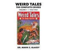 Weird Tales: The Complete Covers: Volume 1, 1923-1931