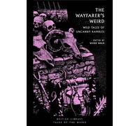 Weird Walk The Wayfarer's Weird (Tascabile) British Library Tales of the Weird