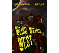 Weird Weird West: Eine Horror-Western-Komödie