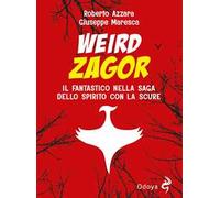 Libri Roberto Azzara / Giuseppe Maresca - Weird Zagor. Il Fantastico Nella Saga