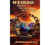 Weirdo: The Hen, The Legend & The Revolution