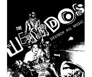 Weirdos - Destroy All Music
