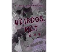 Weirdos.met: An Enemies to Lovers Mafia Romance Duet
