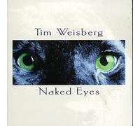 Weisberg, Tim - Naked Eyes