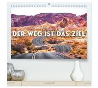 Weisheit - Der Weg ist das Ziel (hochwertiger Premium Wandkalender 2026 DIN A2 quer), Kunstdruck in Hochglanz: Los geht's!