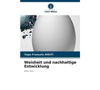 Weisheit und nachhaltige Entwicklung: Buch eins