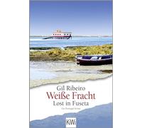 Weiße Fracht: Lost in Fuseta. Ein Portugal-Krimi