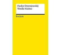 Weiße Nächte: Ein empfindsamer Roman. Aus den Erinnerungen eines Träumers: 14237