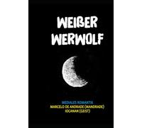 WEISSER WERWOLF: Der Sohn des Mondes