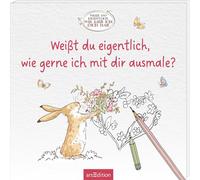 Weißt du eigentlich, wie gerne ich mit dir ausmale?: Ein Malbuch mit liebevollen Motiven zum Ausmalen, für Kinder und Erwachsene