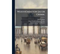 WeisthÃ1/4mer von Jacob Grimm.