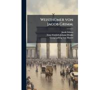 WeisthÃ1/4mer von Jacob Grimm.