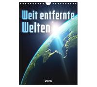Weit entfernte Welten (Wandkalender 2026 DIN A4 hoch), CALVENDO Monatskalender: Planeten, Fantasybilder aus dem Weltraum.