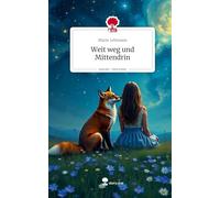Weit weg und Mittendrin. Life is a Story - story.one