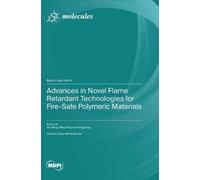 Weiyi Xing Gang Advances in Novel Flame Retardant Technologie (Copertina rigida)