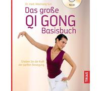 Weizhong Sun Fl Das große Qi Gong Basisbuch: Erleben Sie die Kraft d (Tascabile)