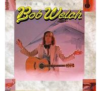 Welch, Bob - Best of Welch, Bob