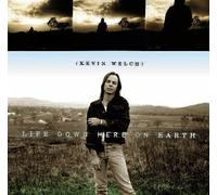 Welch, Kevin - Life Down Here on Earth