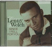 WELCH, LENNY - SINCE I FELL FOR YOU