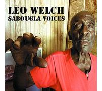 Welch, Leo - Sabougla Voices