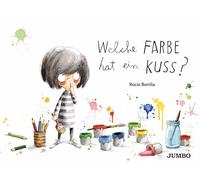 Welche Farbe hat ein Kuss?: Ein Bilderbuch-Klassiker über Liebe, Farben und große Gefühle - ideal als Geschenk