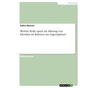 Welche Rolle spielt die Bildung von Identität im Rahmen der Jugendphase?