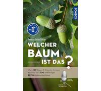 Welcher Baum ist das?: Über 350 Bäume & Sträucher Europas, mehr als 1.700 Abbildungen EXTRA: Lebensraum Baum - mit Kosmos-plus-App