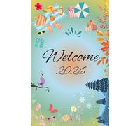 Welcome 2026: Un’agenda annuale sobria e completa, pensata per accompagnarti con ordine e semplicità durante tutto il 2026.