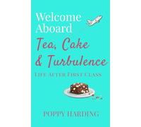 Welcome Aboard: Tea, Cake and Turbulence
