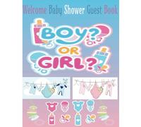 Welcome Baby Shower Guest Book: A Keepsake for Baby Celebration Memories, Guest Messages, Well Wishes, and Parenting Advice to Cherish for Years to Come| 80 pages, 8.5 x 11 Size