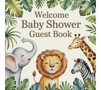 Welcome Baby Shower Guest Book: Baby Shower Guest Book with Wishes for Parents and Keepsake Pages