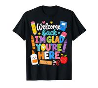 Welcome Back I'm Glad You're Here Teacher Back To School Maglietta