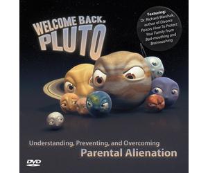 Welcome Back Pluto: Understanding, Preventing, and Overcoming Parental Alienation