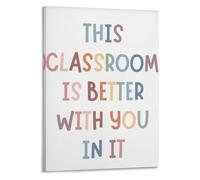 Welcome Back Poster This Classroom Is Better With You In It Boho Classroom Decor Canvas Print for Teacher Student Gift(Unframed,16x24inch(40x60cm))