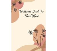 Welcome Back To The Office: Funny Notebook Gift for The Office, Teammates, Friends, Employees, Staff Member, New Jobs, Christmas (100 lined pages - 6"x9")