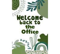 welcome back to the office: Funny Notebook Gift for The Office, Teammates, Friends, Employees, Staff Member, New Jobs, Christmas (100 lined pages - 6"x9")