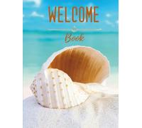 welcome book: Guest Book Beach House, a sea shells guest book Theme to Recording Your Guest Favorite Moment, Message To Host