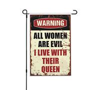Welcome Garden Flag Warning All Women Are Evil I Live With Their Queen Bandiera da giardino Decorazione da giardino per esterni Bandiera da giardino